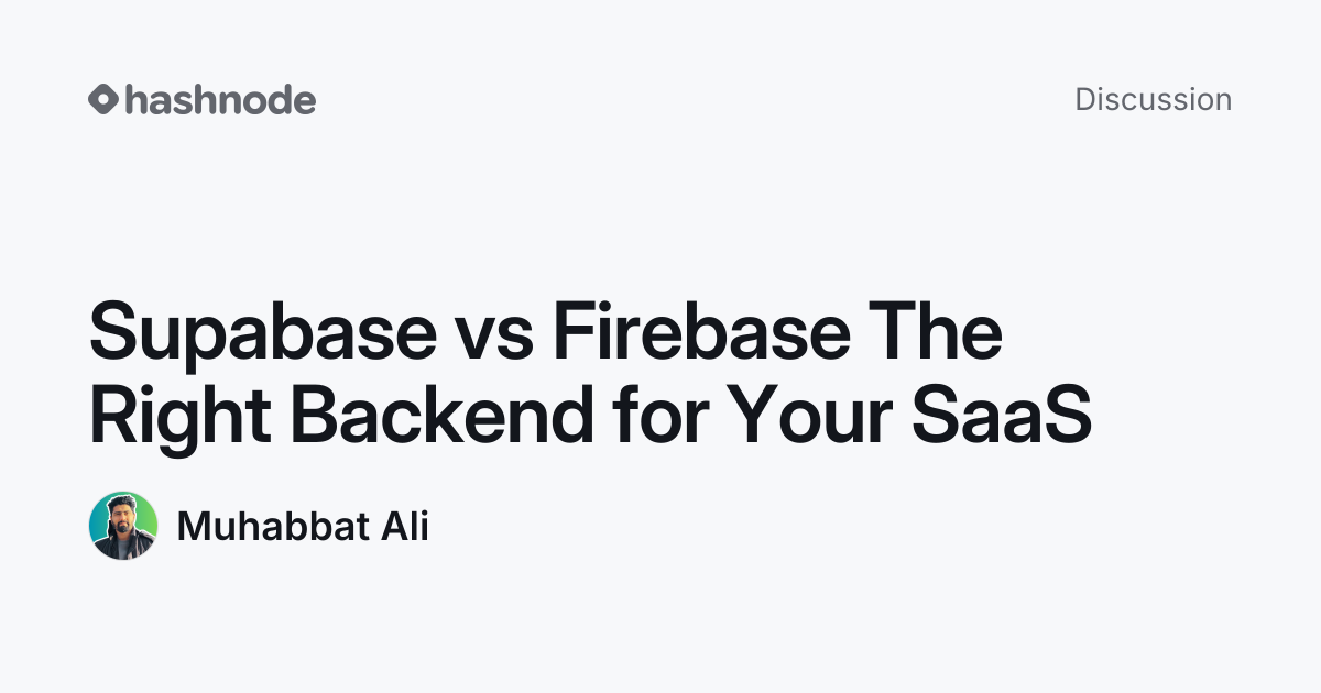 Discussion on "Supabase vs Firebase The Right Backend for Your SaaS ...