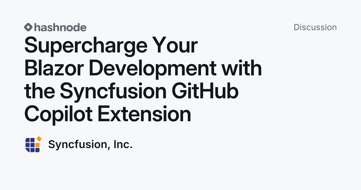 Discussion on "Supercharge Your Blazor Development with the Syncfusion ...