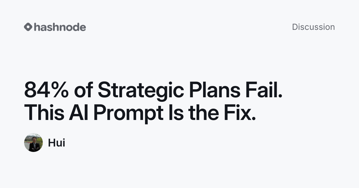 Discussion on "84% of Strategic Plans Fail. This AI Prompt Is the Fix ...