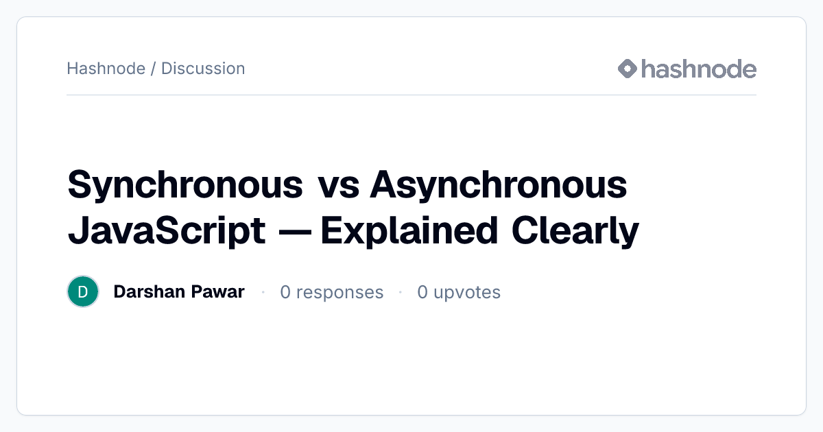 Discussion on "Synchronous vs Asynchronous JavaScript — Explained ...