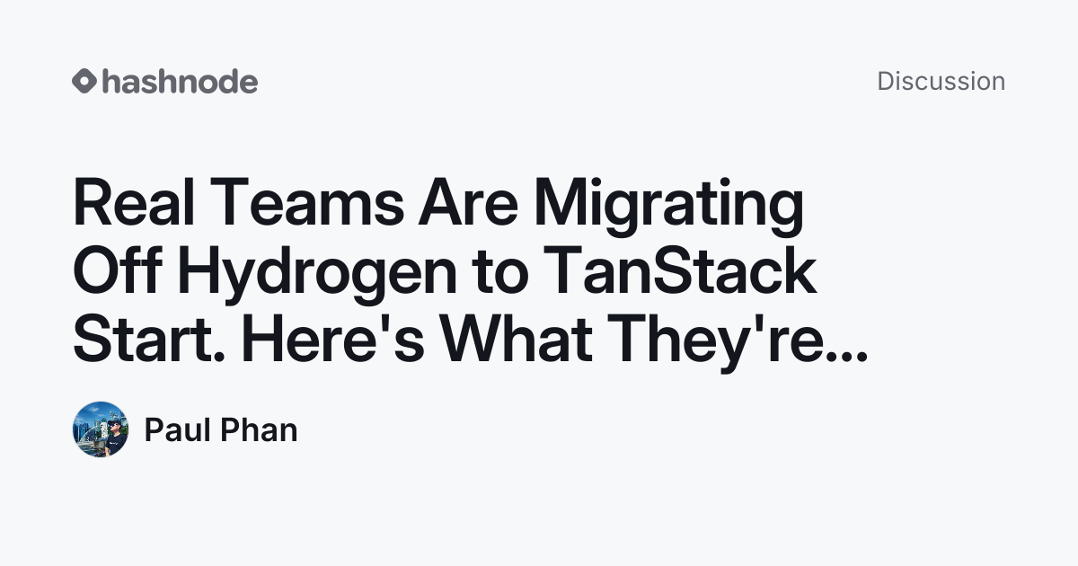 Discussion on "Real Teams Are Migrating Off Hydrogen to TanStack Start ...