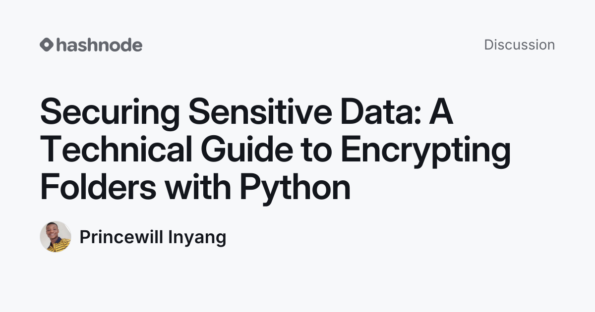 Discussion on "Securing Sensitive Data: A Technical Guide to Encrypting ...