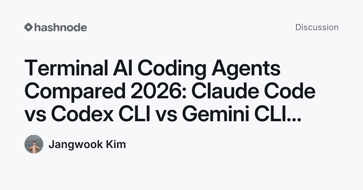 Discussion on "Terminal AI Coding Agents Compared 2026: Claude Code vs ...