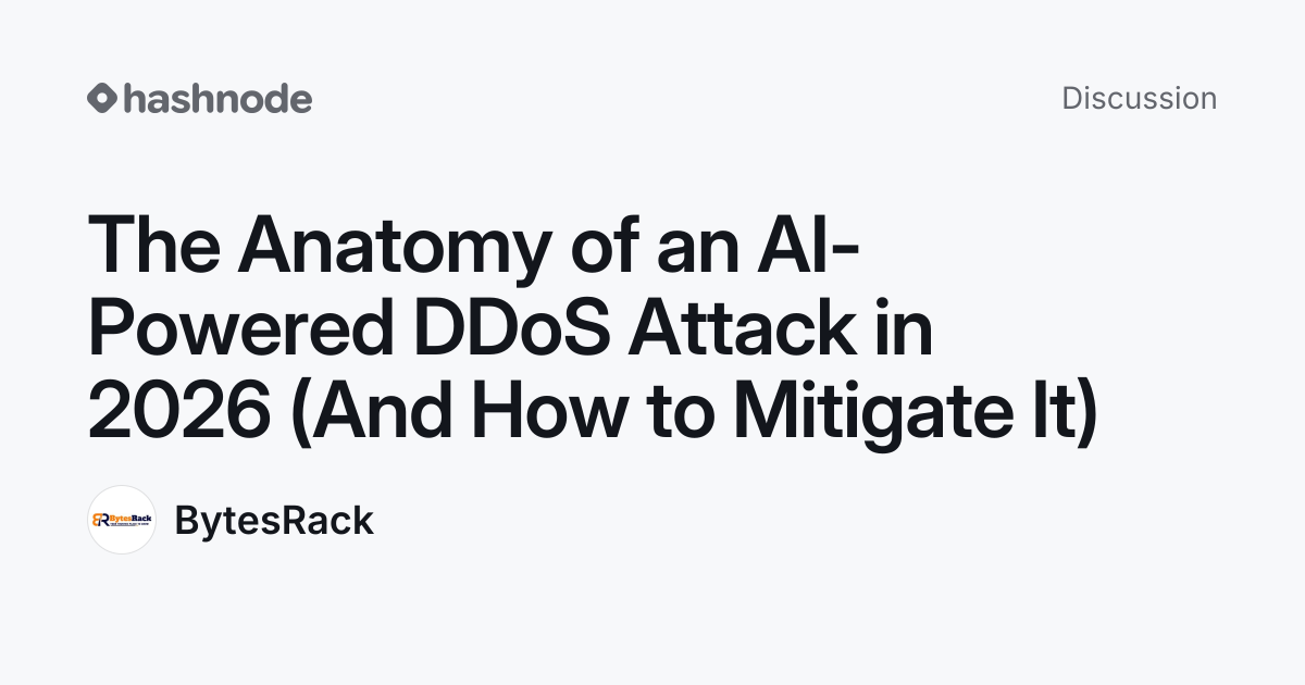 Discussion on "The Anatomy of an AI-Powered DDoS Attack in 2026 (And ...