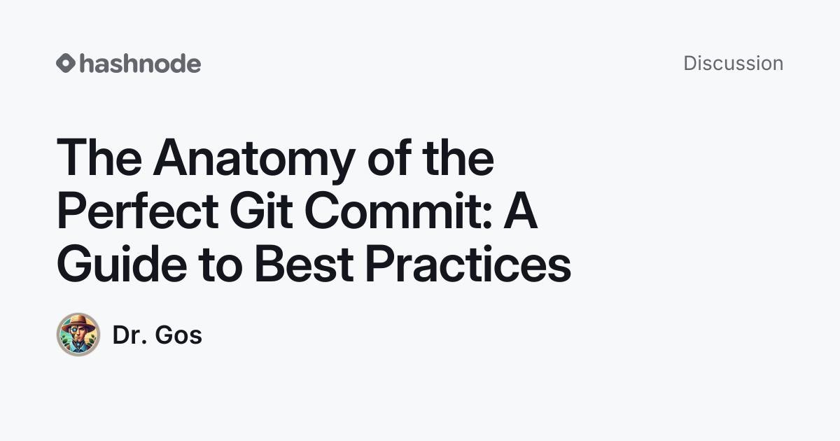 Discussion on "The Anatomy of the Perfect Git Commit: A Guide to Best ...