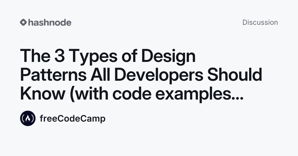Discussion on "The 3 Types of Design Patterns All Developers Should ...