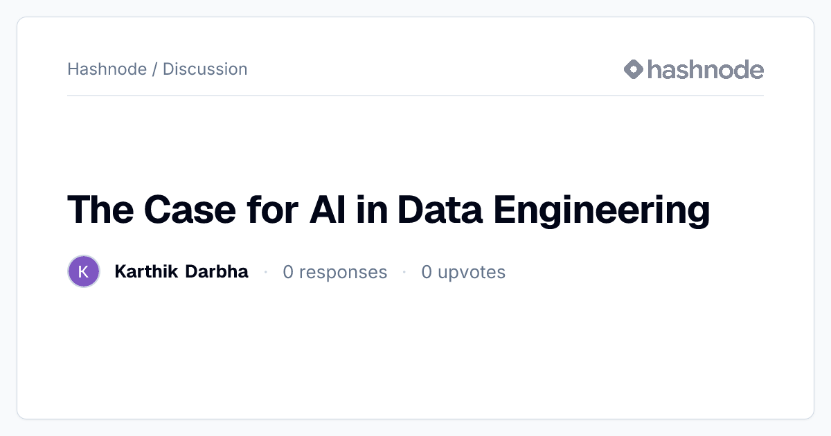 Discussion on "The Case for AI in Data Engineering " | Hashnode