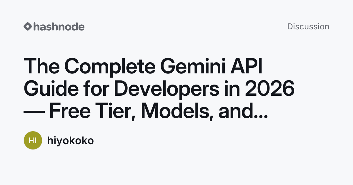 Discussion on "The Complete Gemini API Guide for Developers in 2026 ...