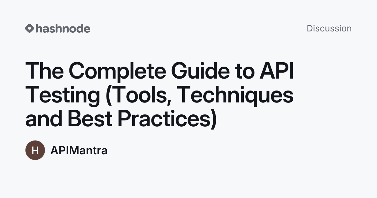 Discussion on "The Complete Guide to API Testing (Tools, Techniques and ...