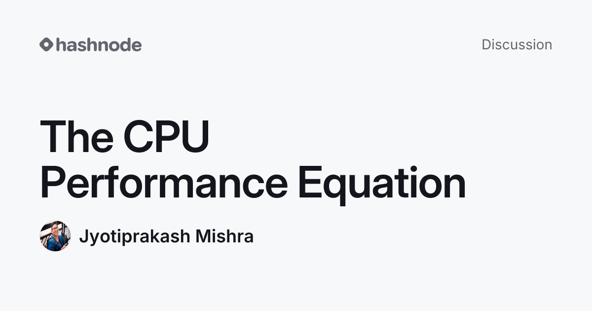 Discussion on "The CPU Performance Equation" | Hashnode