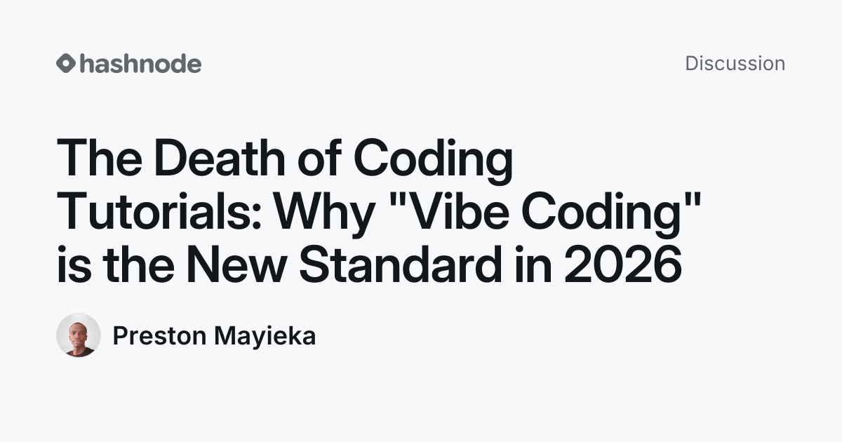 Discussion on "The Death of Coding Tutorials: Why "Vibe Coding" is the ...