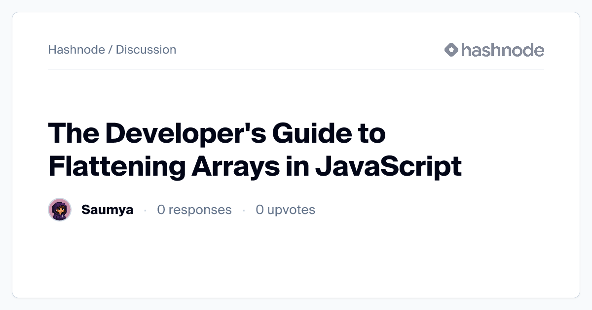 Discussion on "The Developer's Guide to Flattening Arrays in JavaScript ...