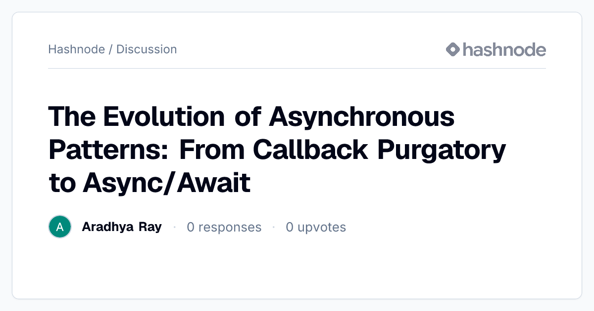 Discussion on "The Evolution of Asynchronous Patterns: From Callback ...