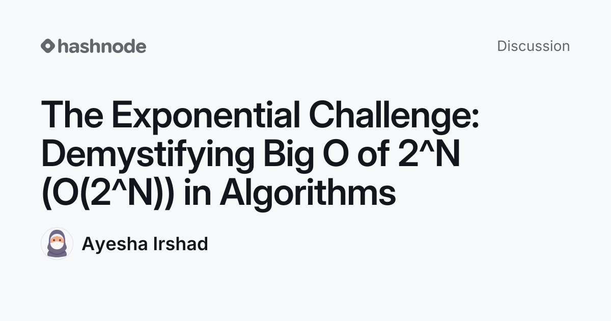 Discussion on "The Exponential Challenge: Demystifying Big O of 2^N (O ...