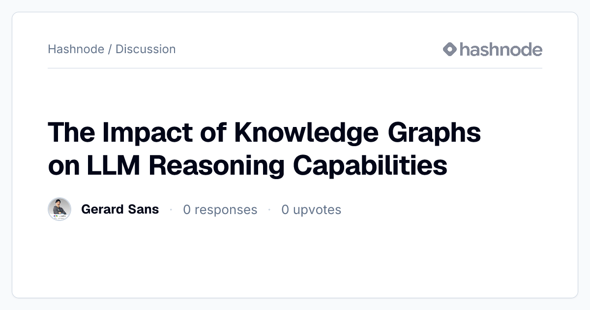 Discussion on "The Impact of Knowledge Graphs on LLM Reasoning ...