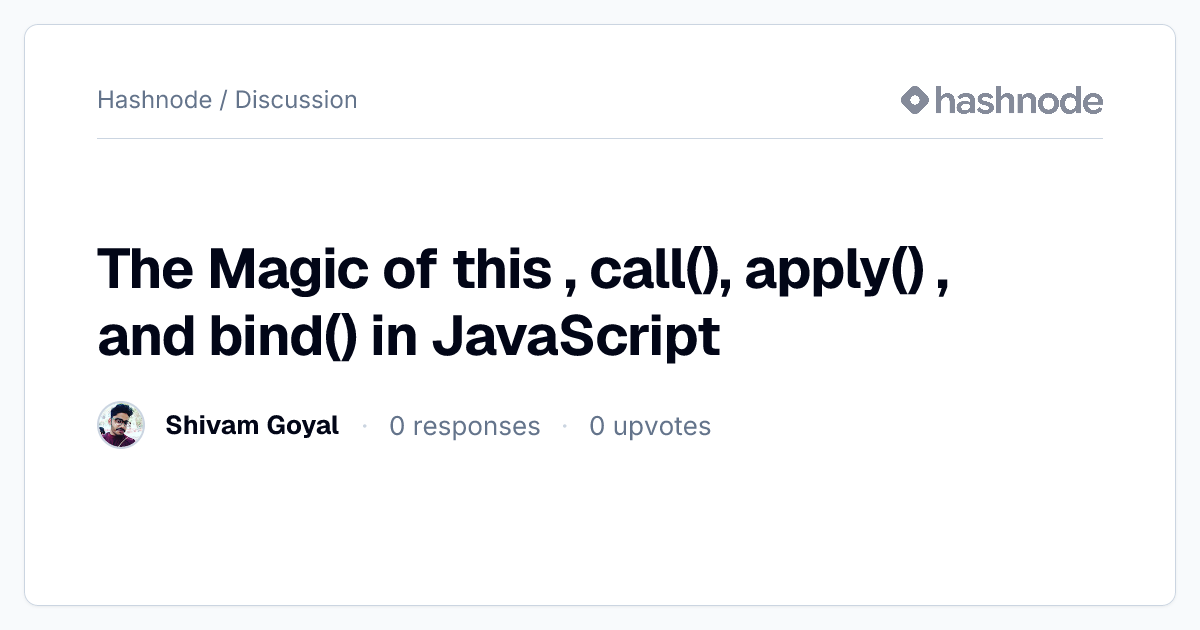 Discussion on "The Magic of this , call(), apply() , and bind() in ...
