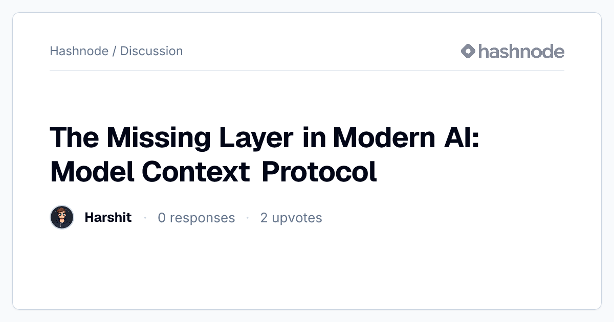 Discussion on "The Missing Layer in Modern AI: Model Context Protocol ...
