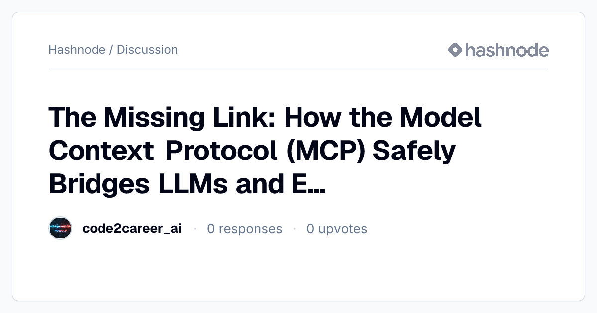 Discussion on "The Missing Link: How the Model Context Protocol (MCP ...