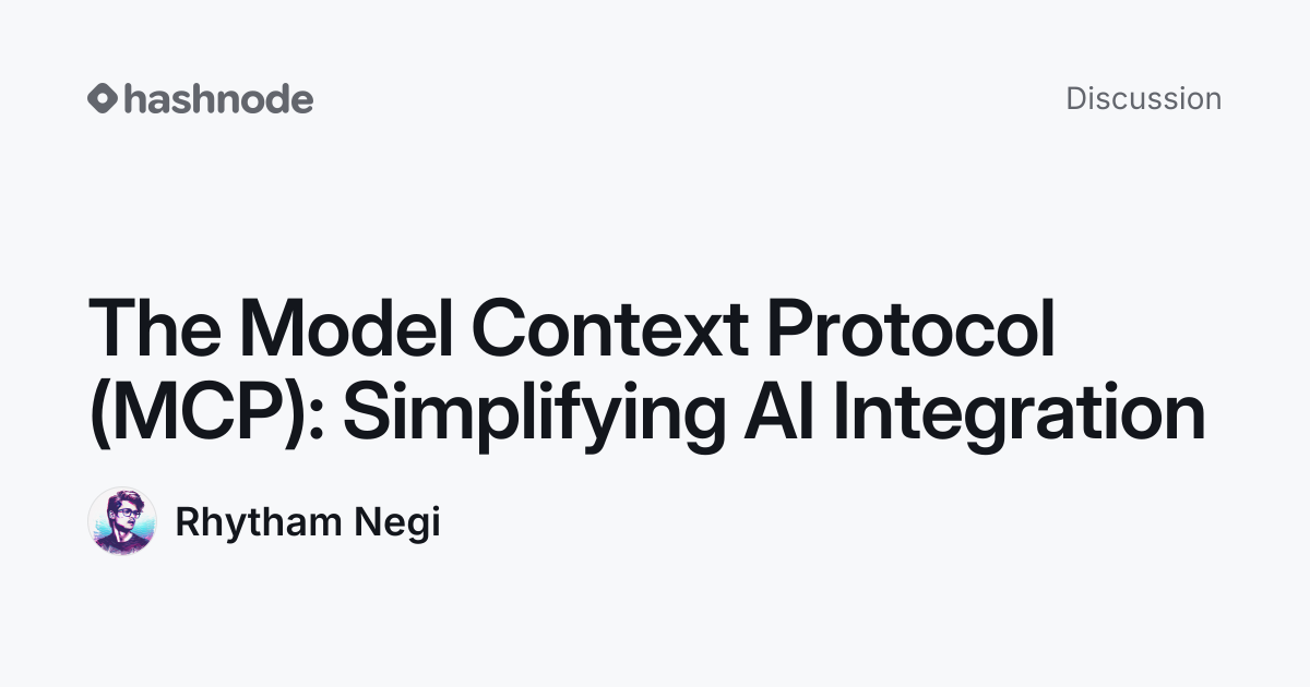 Discussion on "The Model Context Protocol (MCP): Simplifying AI ...