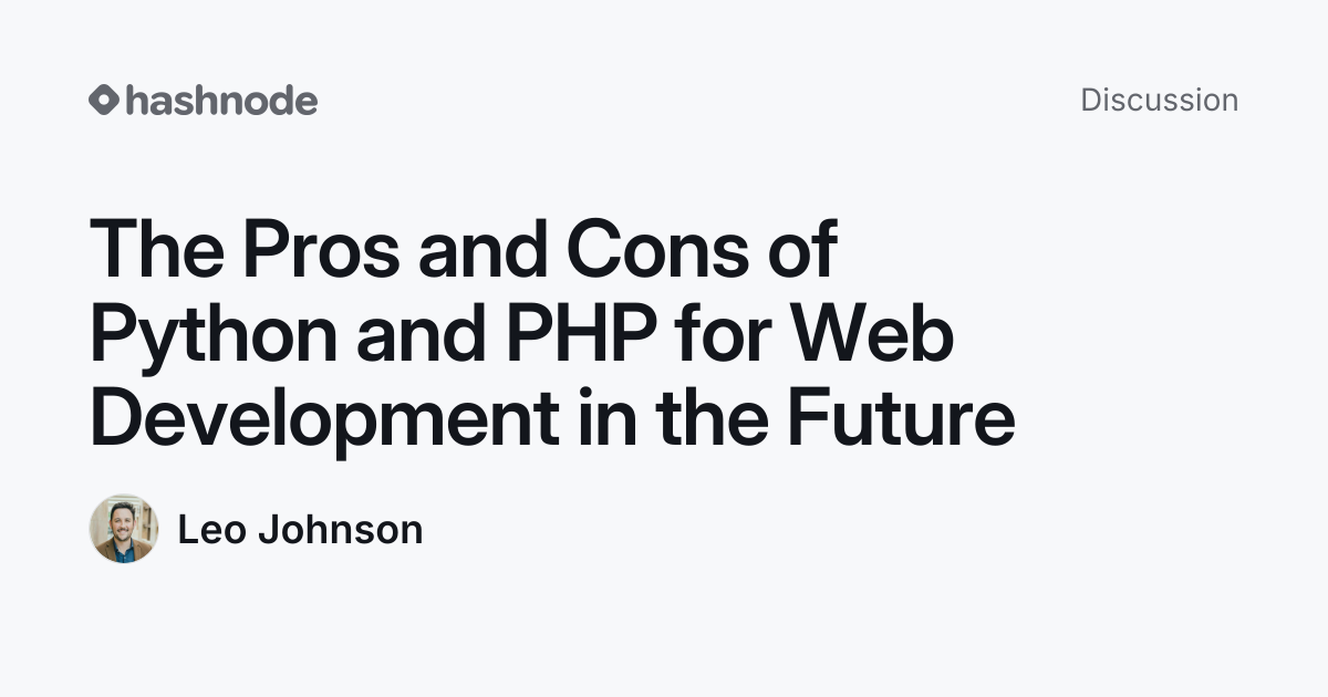 Discussion on "The Pros and Cons of Python and PHP for Web Development ...