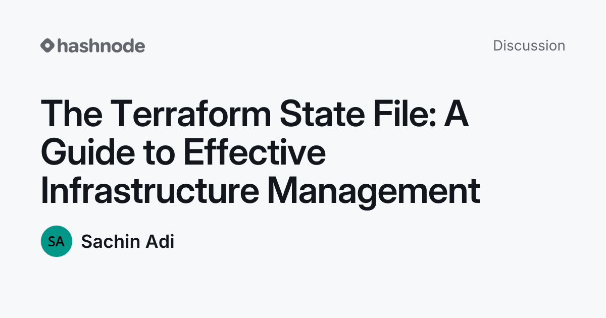 Discussion on "The Terraform State File: A Guide to Effective ...