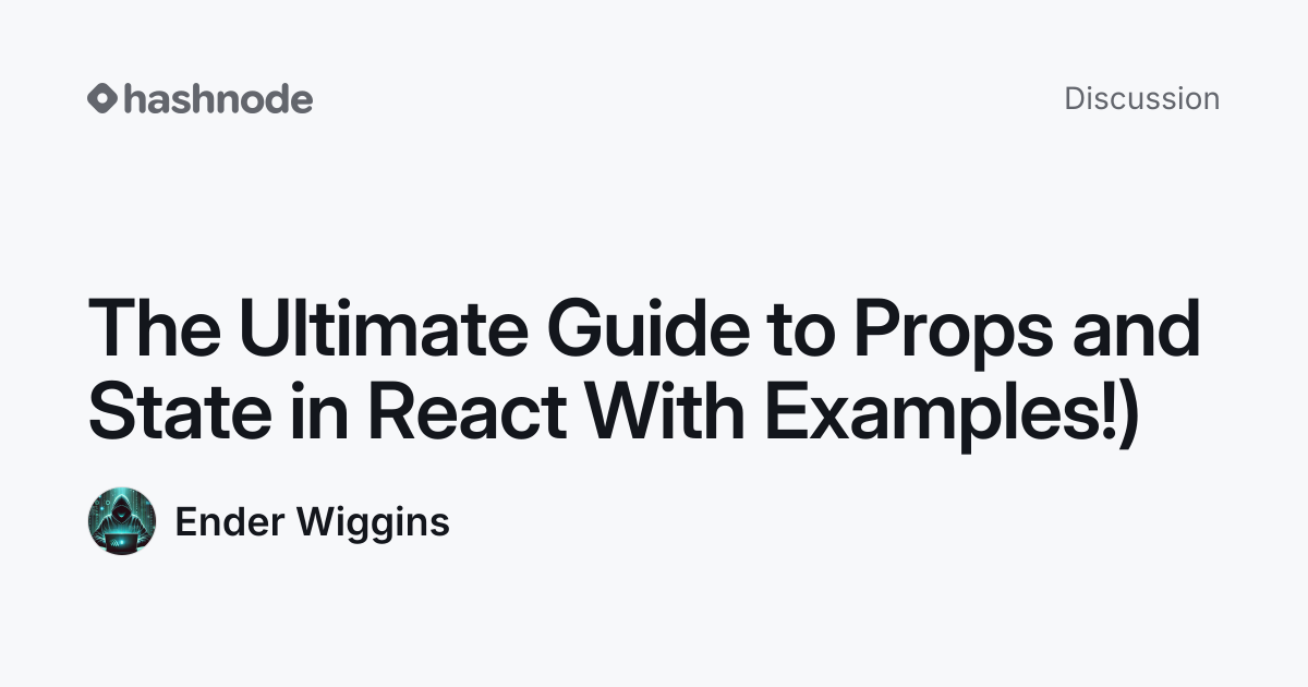 Discussion on "The Ultimate Guide to Props and State in React With ...