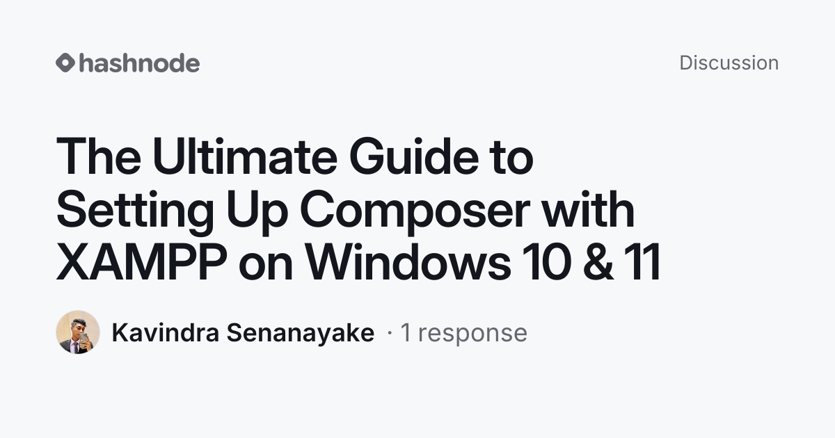 Discussion on "The Ultimate Guide to Setting Up Composer with XAMPP on ...