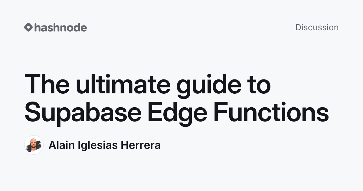 Discussion on "The ultimate guide to Supabase Edge Functions" | Hashnode
