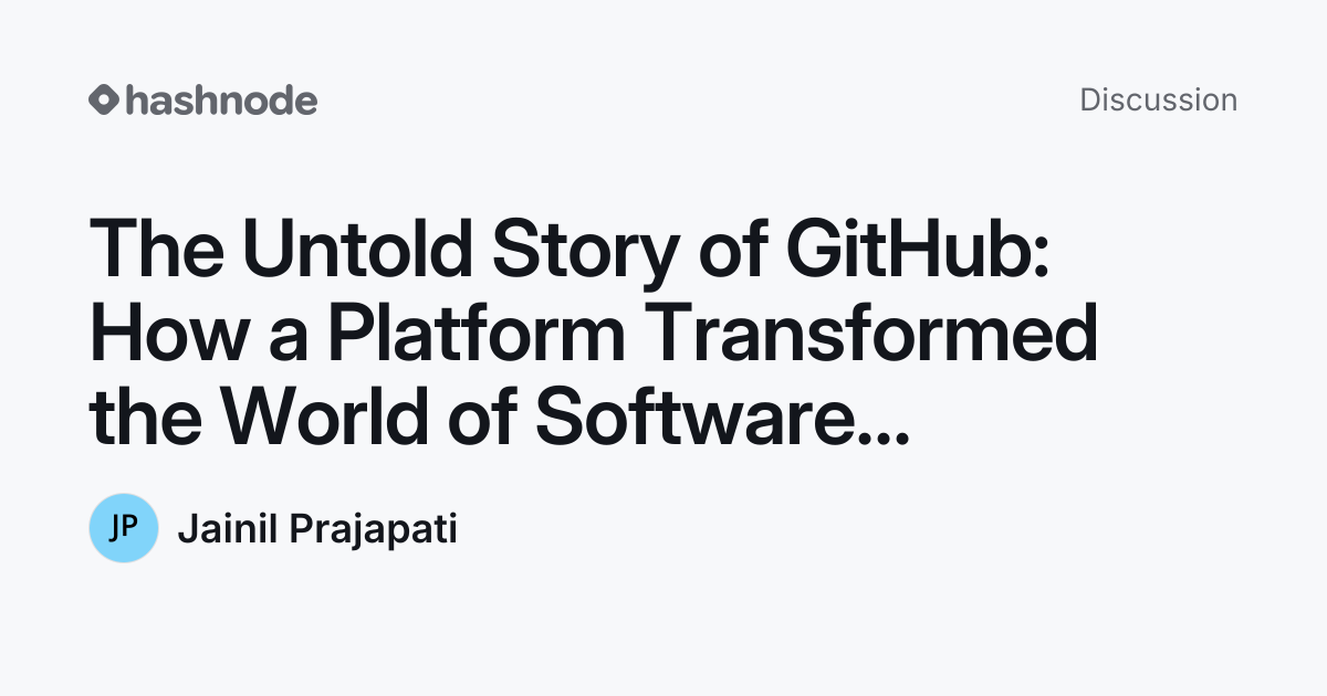 Discussion on "The Untold Story of GitHub: How a Platform Transformed ...