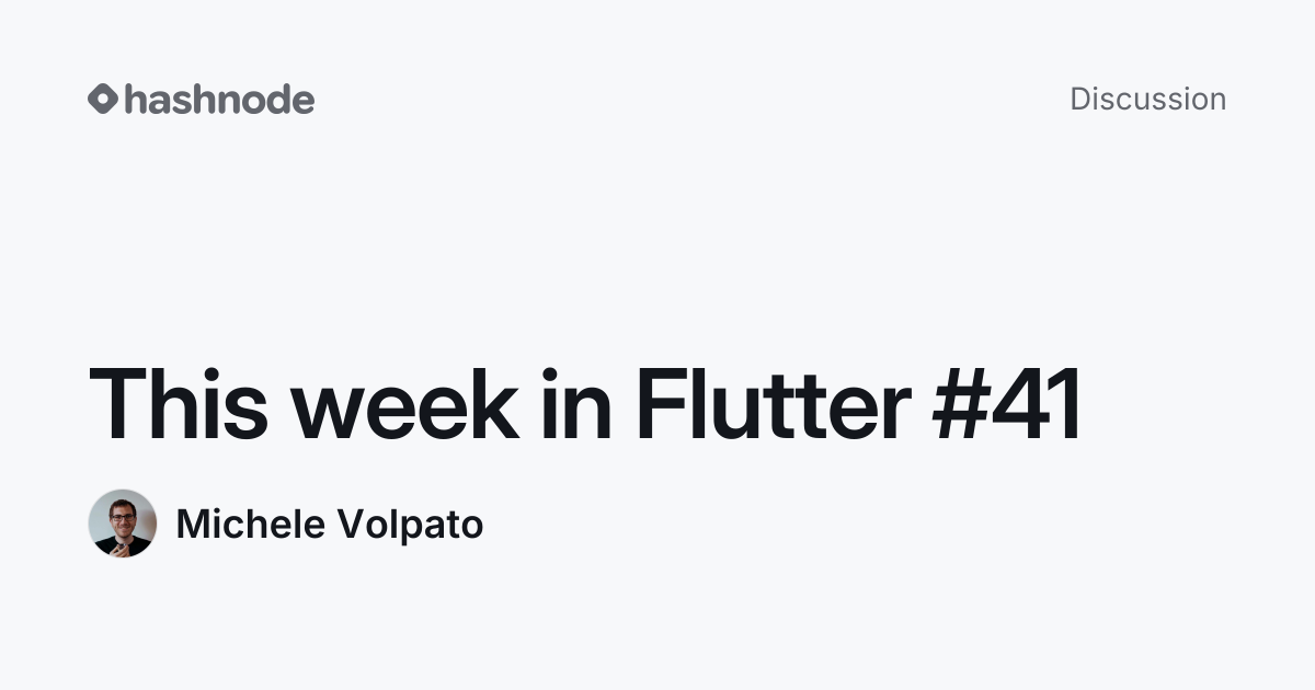 Discussion on "This week in Flutter #41" | Hashnode