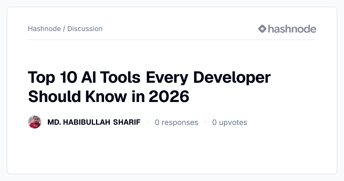 Discussion on "Top 10 AI Tools Every Developer Should Know in 2026 ...