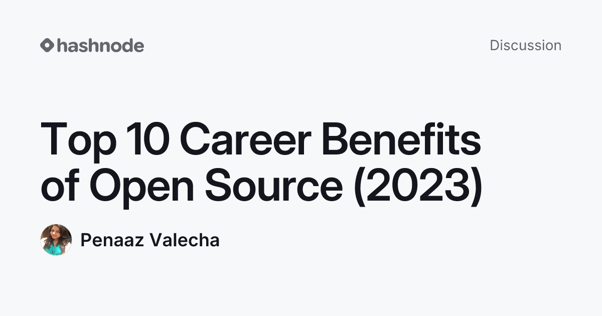 Discussion on "Top 10 Career Benefits of Open Source (2023)" | Hashnode