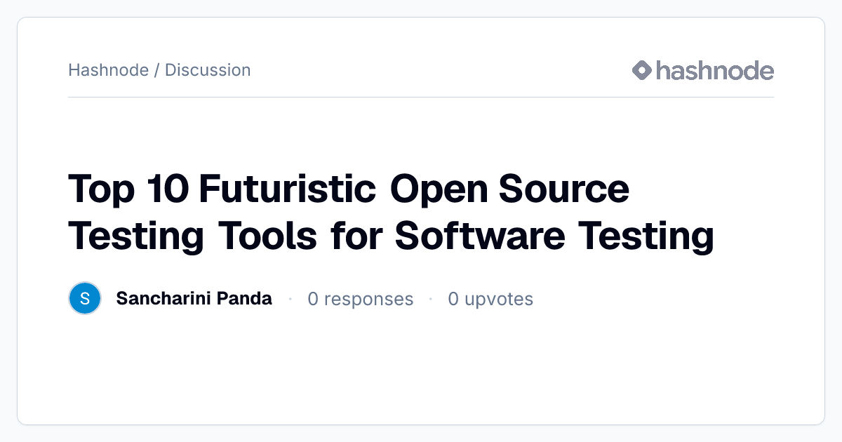 Discussion on "Top 10 Futuristic Open Source Testing Tools for Software ...