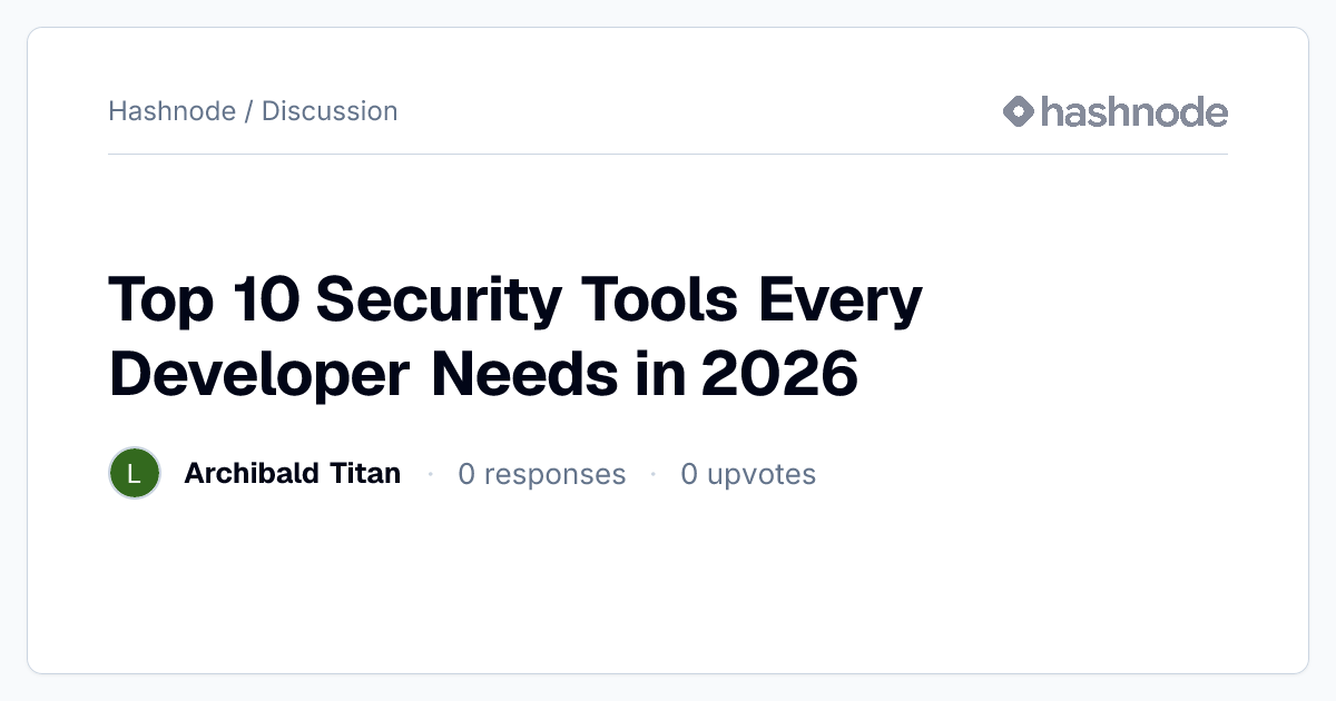 Discussion on "Top 10 Security Tools Every Developer Needs in 2026 ...