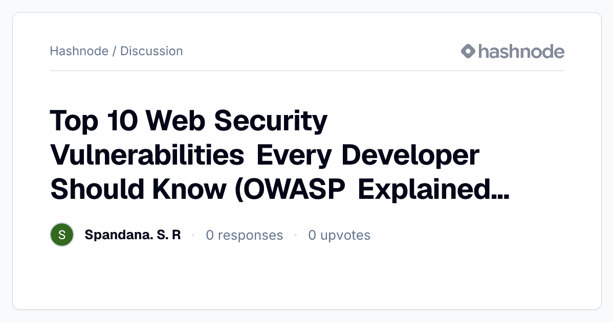 Discussion on "Top 10 Web Security Vulnerabilities Every Developer ...