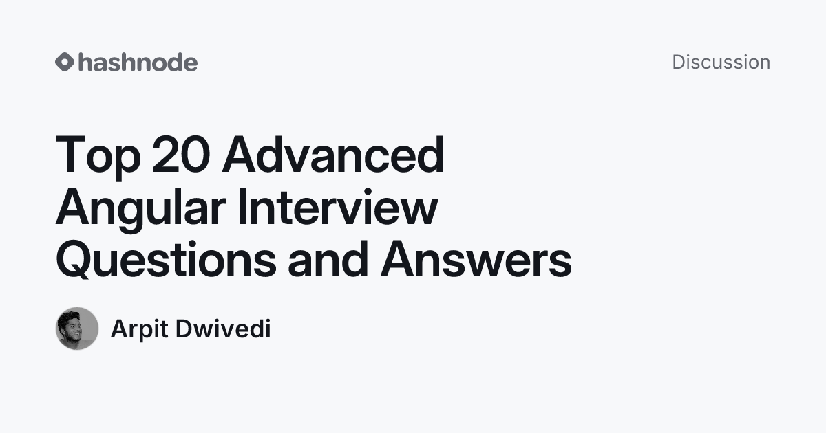Discussion on "Top 20 Advanced Angular Interview Questions and Answers ...