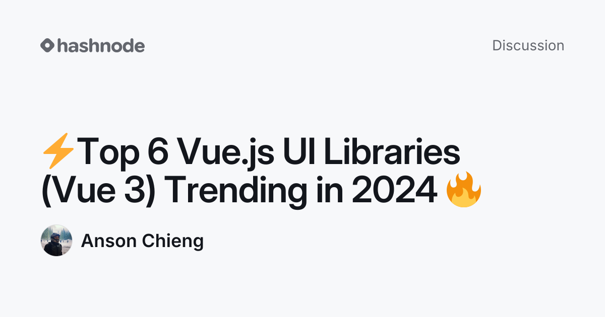 Discussion on "⚡️Top 6 Vue.js UI Libraries (Vue 3) Trending in 2024 🔥 ...