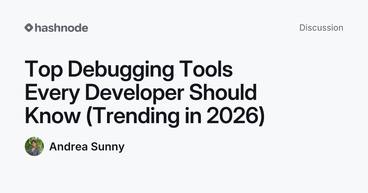 Discussion on "Top Debugging Tools Every Developer Should Know ...