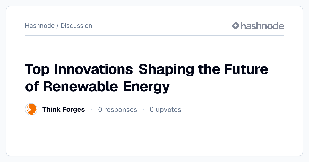 Discussion on "Top Innovations Shaping the Future of Renewable Energy ...