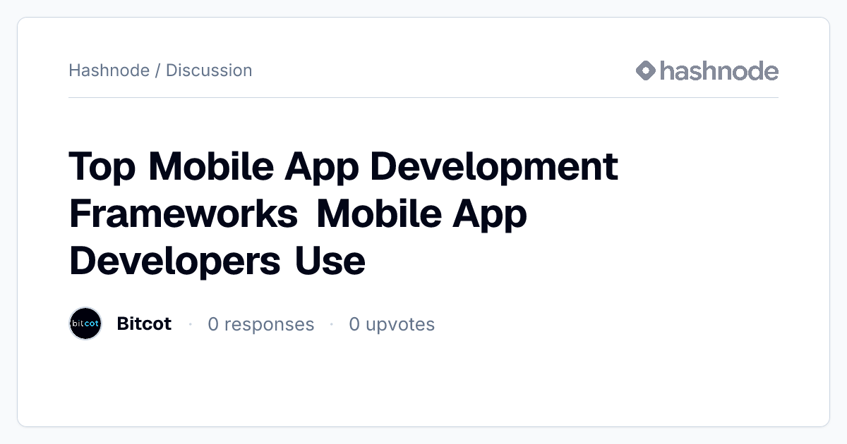 Discussion on "Top Mobile App Development Frameworks Mobile App ...