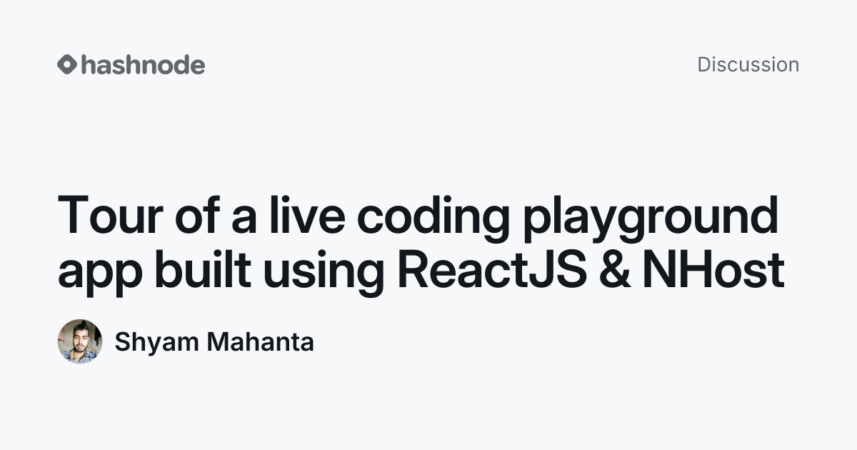 Discussion on "Tour of a live coding playground app built using ReactJS ...