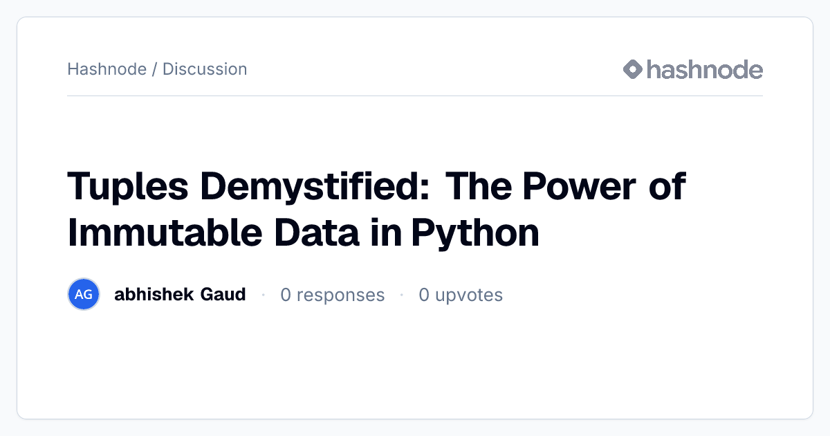 Discussion on "Tuples Demystified: The Power of Immutable Data in ...