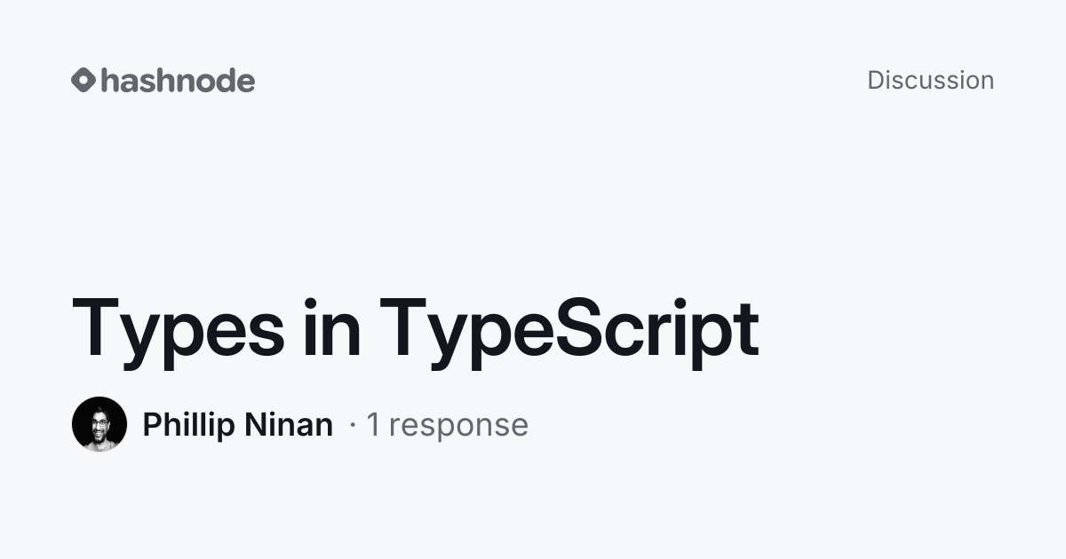 Discussion on "Types in TypeScript" | Hashnode