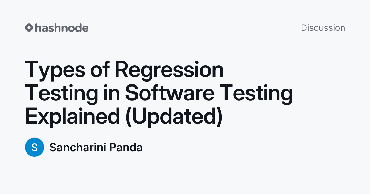 Discussion on "Types of Regression Testing in Software Testing ...