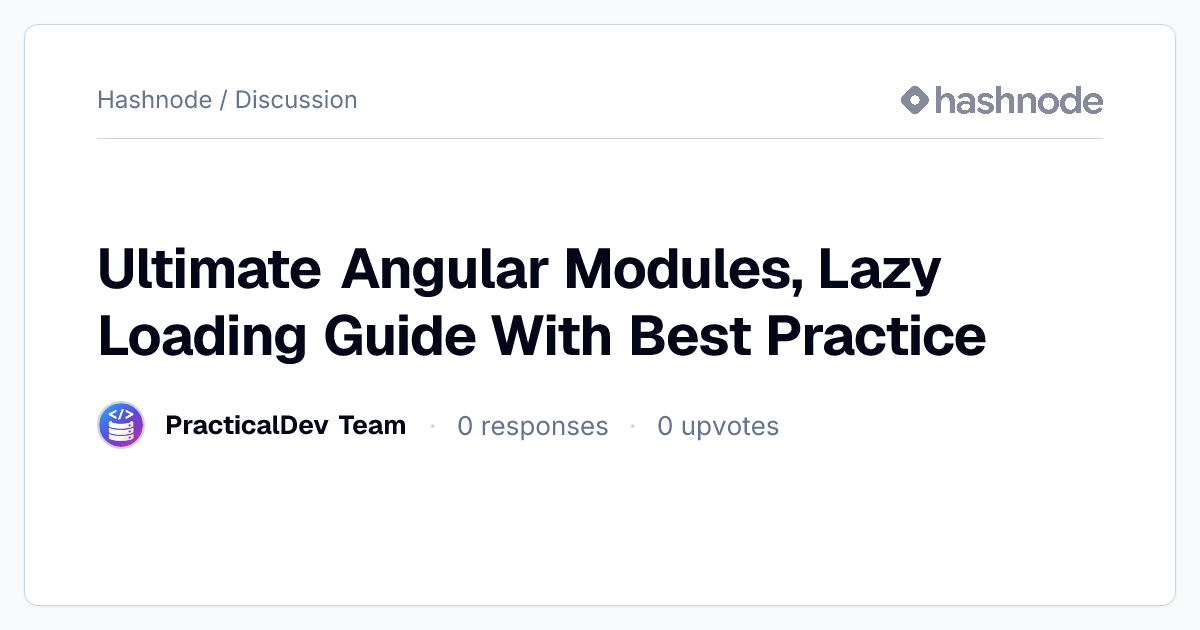 Discussion on "Ultimate Angular Modules, Lazy Loading Guide With Best ...