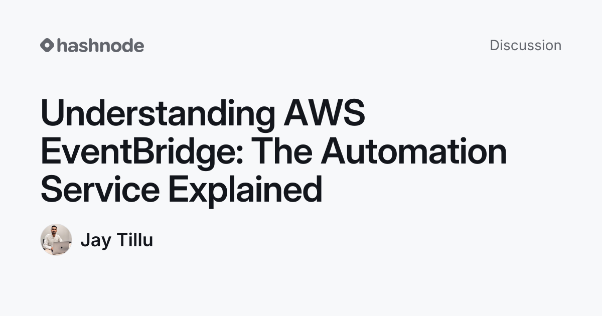 Discussion on "Understanding AWS EventBridge: The Automation Service ...
