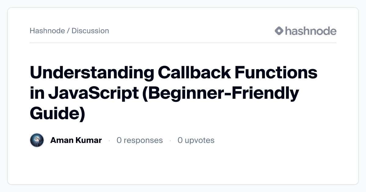 Discussion on "Understanding Callback Functions in JavaScript (Beginner ...