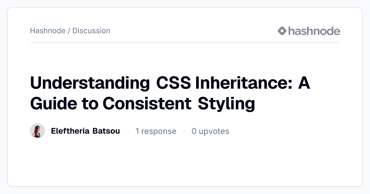 Discussion on "Understanding CSS Inheritance: A Guide to Consistent ...
