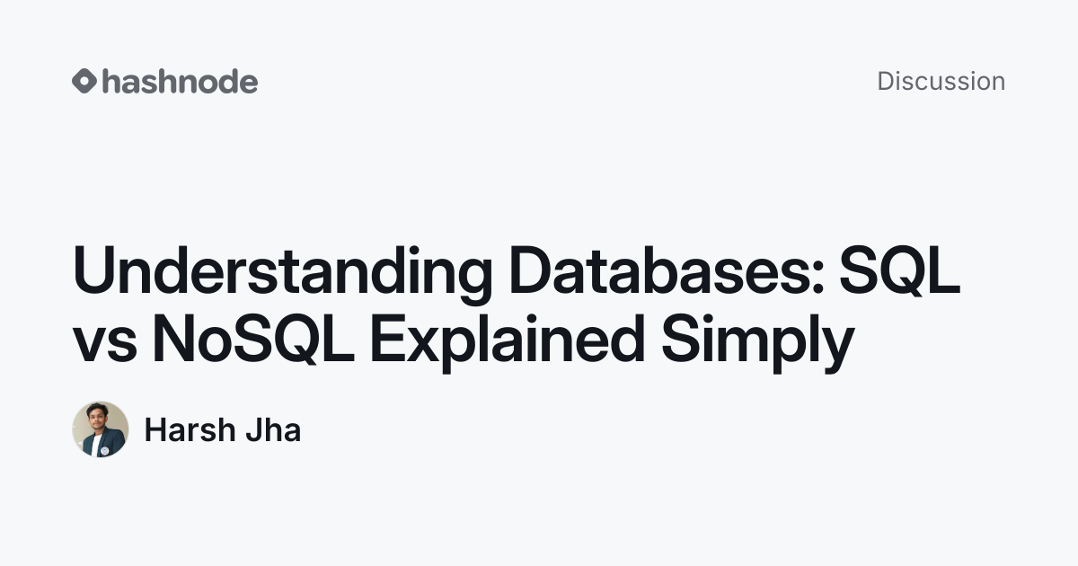 Discussion on "Understanding Databases: SQL vs NoSQL Explained Simply ...
