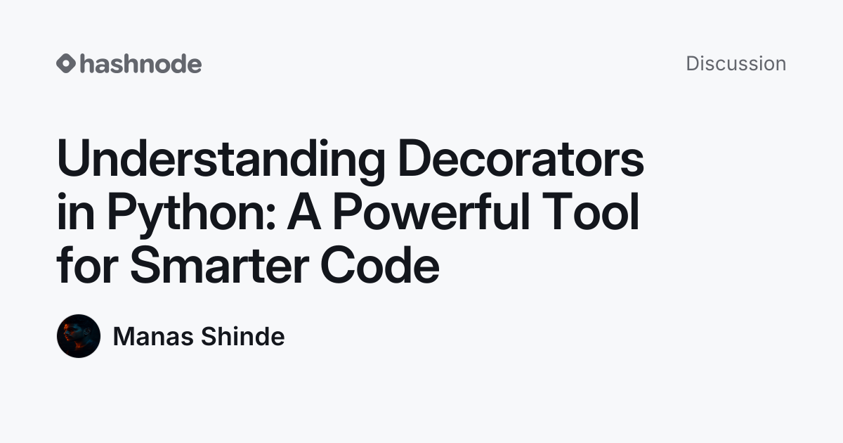 Discussion on "Understanding Decorators in Python: A Powerful Tool for ...